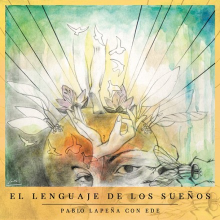 Pablo Lapeña trae “El Lenguaje De Los Sueños”
